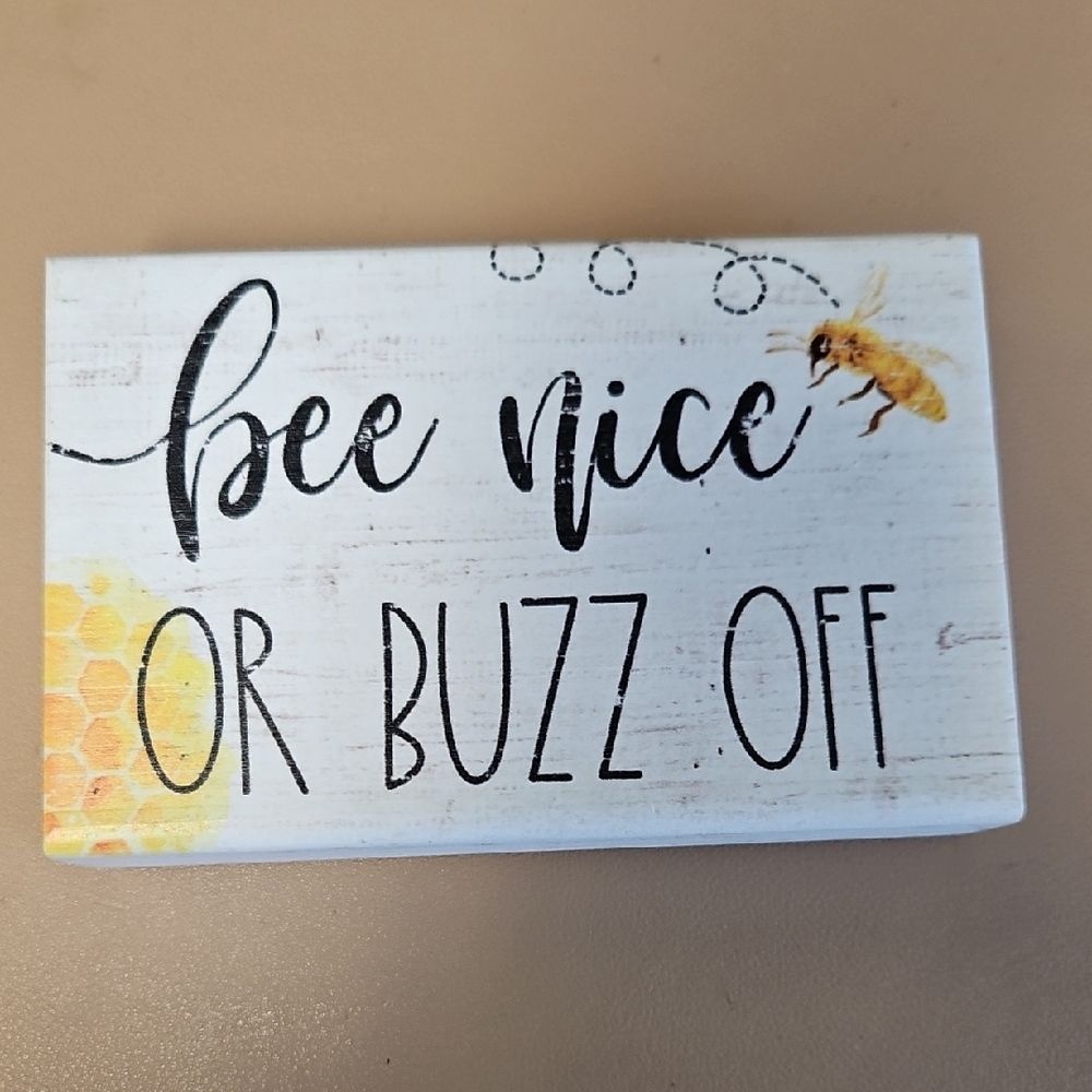 Bee Nice or Buzz Off Decorative Sign